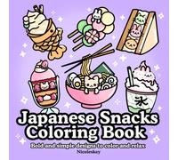 Japanese Snacks Coloring Book: Cute, Bold and Easy Illustrations for Adults and Kids