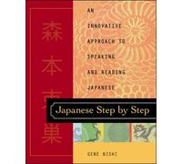 Japanese Step by Step: An Innovative Approach to Speaking and Reading Japanese
