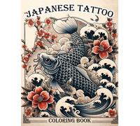 Japanese Tattoo Coloring Book: Dive Into The World Of Irezumi, Embracing The Traditional Motifs And Unique Aesthetics , Offering A Canvas For Creativity And A Connection To An Ancient Craft.