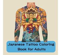 Japanese Tattoo Coloring Book for Adults: Traditional Japanese Tattoo Coloring Book for Adults