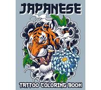 Japanese Tattoo Coloring Book: Japanese Art Coloring Book With Tattoo Design