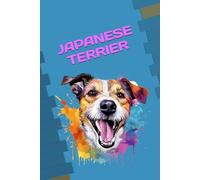 JAPANESE TERRIER: ANIMALS OF THE WORLD, Positive affirmations, Motivational and inspirational notebook, Animal notebook, Birthday gifts, Notebook gifts, Anniversary gifts, For all...