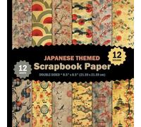 Japanese Themed Scrapbook Paper: Vintage Style Japan Patterns Sheets for Crafts, Flowers Blossom Temples Asia Projects, Origami, Aged Paper for Journals - 12 Designs