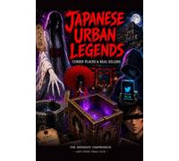 Japanese Urban Legends: Cursed Places & Real Killers - 28 Illustrated Stories of Japanese Folklore, Haunted Locations and True Crime