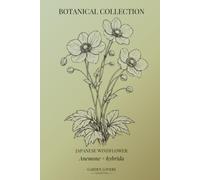 JAPANESE WINDFLOWER: Botanical Notebook Featuring Anemone × hybrida