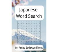 Japanese Word Search Puzzle Book: Word Searches with Easy to Read Print about Japanese Culture, Japanese Traditions, Traditional Ways of Life and More ... for Vacations, Holidays and Leisure Times