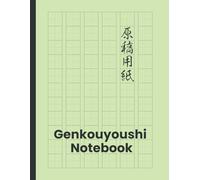 Japanese Writing Practice Notebook: Large Grid Genkouyoushi Paper (Kanji, Hiragana, and Katakana Workbook for Beginners)
