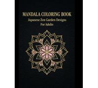Japanese Zen Garden Mandala Coloring Book for Adults: Traditional Floral Crest Designs for Stress Relief and Mindfulness