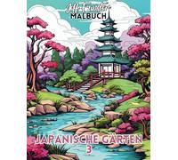 JAPANISCHE GÄRTEN 3: 50 Motive für Erwachsene - Entspannendes Malbuch mit Zen-Designs, Kirschblüten und traditionellen Mustern