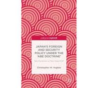 Japan's Foreign And Security Policy Under The 'abe Doctrine