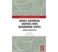 Japans Historical Disputes with Neighboring States - Taylor amp Francis Ltd - Taylor amp Francis Ltd - Livre en Anglais - Hardback Taylor amp Francis LtdTaylor amp Francis Ltd (Auteur)