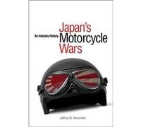 Japans Motorcycle Wars by Jeffrey W. Alexander Jeffrey W. Alexander (Auteur)