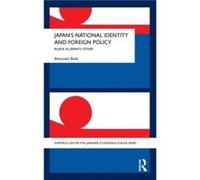 Japans National Identity and Foreign Policy by Alexander Bukh Alexander Bukh (Auteur)