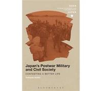 Japan'S Postwar Military And Civil Society (Soas Studies In Modern And Contemporary Japan) (Hardcover) Tomoyuki Sasaki, (Auteur)