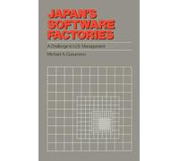 Michael A. Cusumano – Japan's Software Factories – A Challenge to U.S. Management