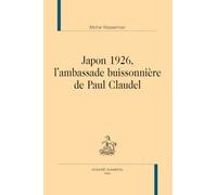 Japon 1926, l'ambassade buissonnière de Paul Caudel