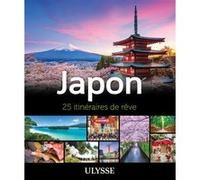 Claude-Victor Langlois – Japon – 25 itinéraires de rêve – Broché – Ulysse