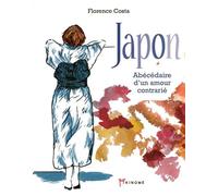 Japon - Abécédaire d'un amour contrarié - Florence Costa - Akinome - broché - Essai
