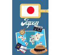 Japon Carnet de Voyage: Journal de notes, organisez, planifiez et créez des souvenirs avec ce carnet à remplir pour un voyage reussi au Japon