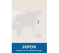 Japon - Changer De Vie, Changer De Pays