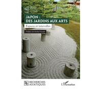 Japon : des jardins aux arts Espaces et intervalles - Teddy Peix - L'harmattan - broché - Etude
