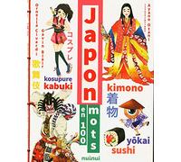 Japon en 100 mots - Nouvelle édition augmentée
