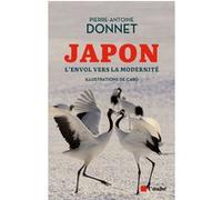 Japon et modernité - L'envol vers la modernité Pierre-Antoine Donnet (Auteur)