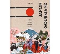 Japon Gourmand: Voyage culinaire au pays du soleil-levant