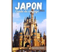 Japon Guide de voyage 2025