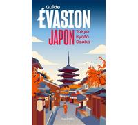 Guide Evasion - Japon, avec Tokyo, Kyoto, Osaka 2026 | Hachette