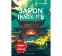 Japon insolite : une info par jour pour découvrir le Japon - Lilian Noreau - Larousse - broché - Guide