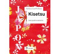 Japon - Kisetsu - Les quatre saisons - Barbara Luel Pecheur - Akinome - broché - Carnet (de voyage, intime, de notes)