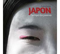 Japon - l'archipel des passions - Frédéric Soreau - Georama - broché - Beau livre
