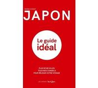 Japon - Le guide idéal Jérôme Schmidt (Auteur), Clotilde Viannay (Contributions)