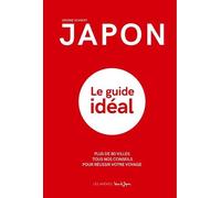 Japon - Le guide idéal - Jérôme Schmidt - Les Arenes Eds - broché - Guide
