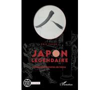 Japon légendaire: Cinquante histoires de héros