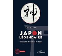Japon légendaire Eric Faure (Auteur)