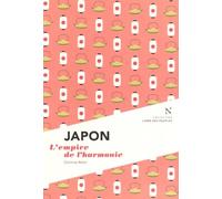 Japon : L'empire de l'harmonie