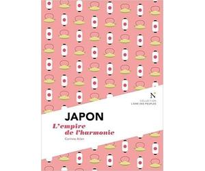 JAPON : L'empire de l'harmonie