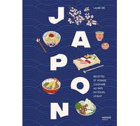 Japon: Recettes et voyage culinaire au pays du soleil levant