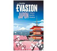 Japon Guide Evasion: Tokyo, Kyoto, Osaka