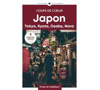 Japon: Tokyo, Kyoto, Osaka, Nara-Guide Coups de coeur