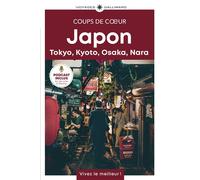 Japon Tokyo, Kyoto, Osaka, Nara-Guide Coups de coeur - Collectif - Gallimard Loisirs - broché - Guide
