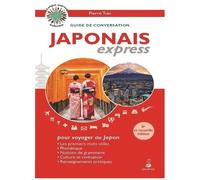 Japonais Express - Guide De Conversation