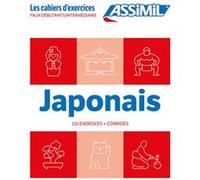 Japonais faux-débutants / intermédiaire Catherine Garnier (Auteur), Nozomi Takahashi (Auteur)