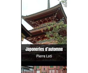 Japoneries d’automne: Pierre Loti