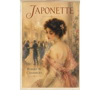 Japonette: A Timeless Novel of Love, Elegance, and Society Secrets