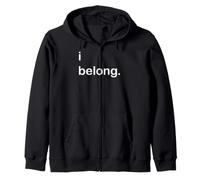 J'appartiens à l'acceptation Sociale Sweat à Capuche
