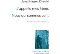 J'appelle mes frères, Nous qui sommes cent Jonas Hassen Khemiri (Auteur), Marianne Ségol-Samoy (Traduction)