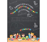 J'apprend à Écrire et à Compter: Cahier d’activités pour enfants | écriture maternelle et chiffres | 28 Pages d'Exercices + 110 Coloriages.